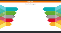 Desktop Screenshot of choicehealthmag.com